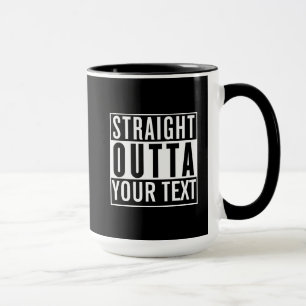 Straight Outta Custom Mugs