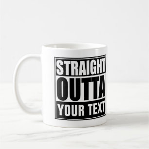 Straight Outta Custom Personalised Coffee Mug
