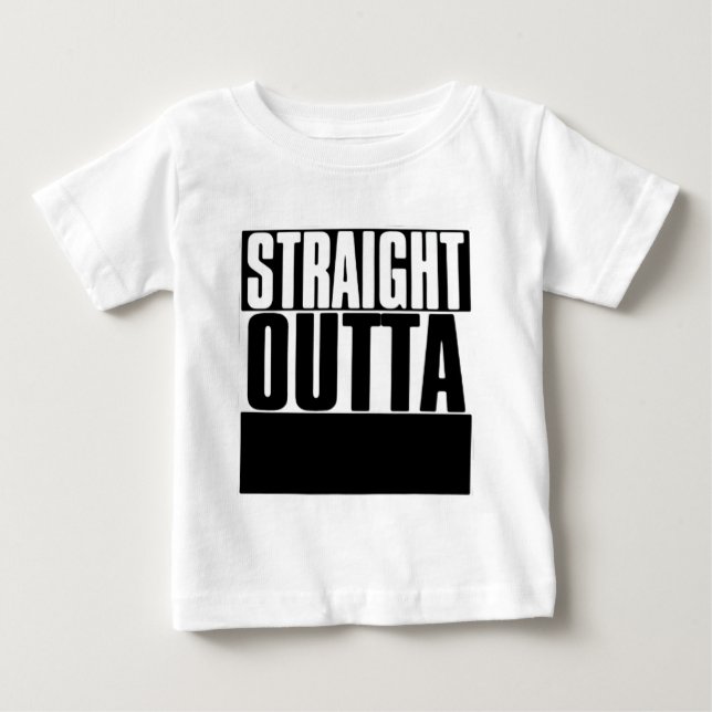 STRAIGHT OUTTA CUSTOM YOUR TEXT HERE TEE (Front)