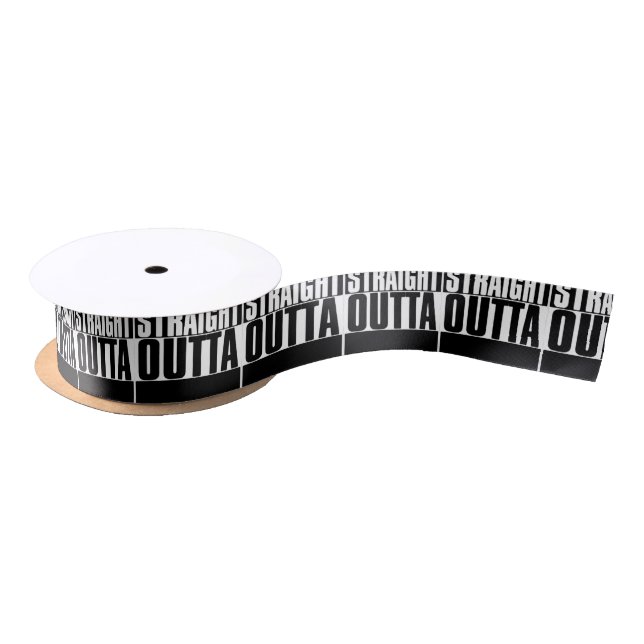 STRAIGHT OUTTA CUSTOM YOUR TEXT HERE TEE SATIN RIBBON (Spool)