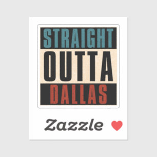 Straight Outta Dallas Texas TX USA