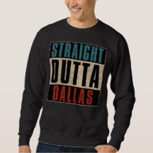 Straight Outta Dallas Texas TX USA