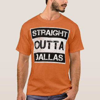 Straight Outta Dallas Texas Vintage Distressed Sou T-Shirt