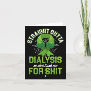 Straight Outta Dialysis Kidney Disease Patient Fun Card
