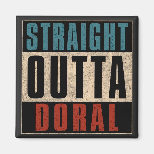 Straight Outta Doral Florida FL Magnet (Front)