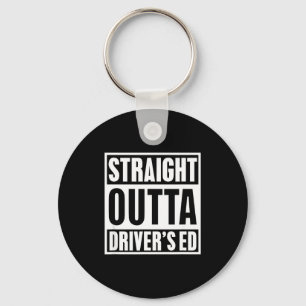 Straight Outta Driver's Ed Funny New Driver  Key Ring