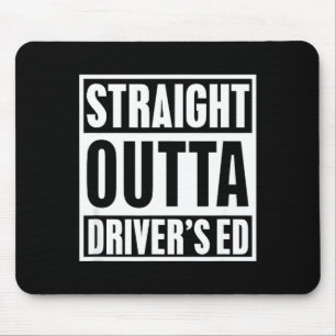 Straight Outta Driver's Ed Funny New Driver  Mouse Mat