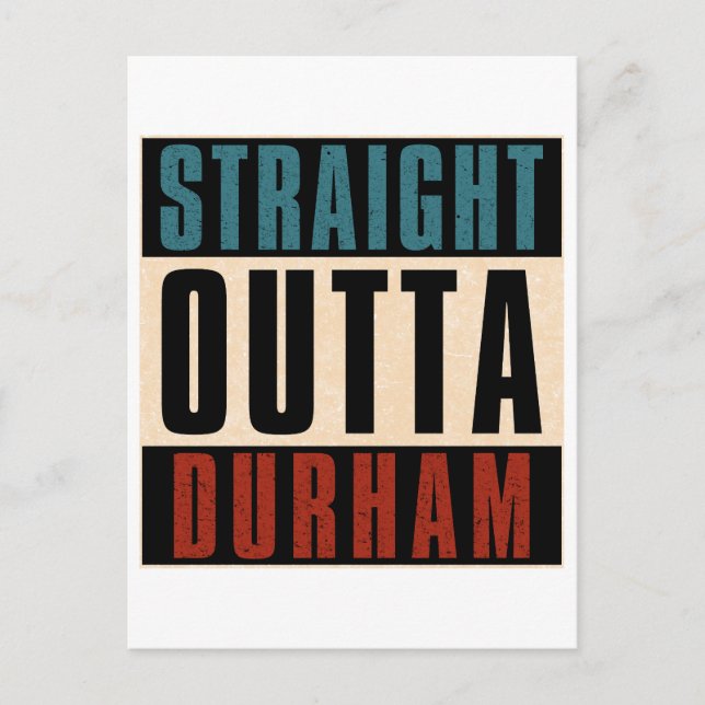 Straight Outta Durham North Carolina NC Postcard (Front)