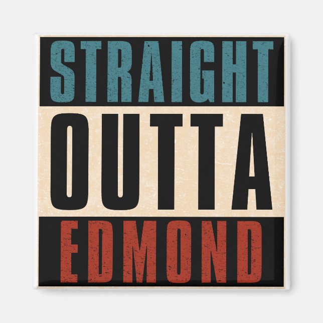 Straight Outta Edmond Oklahoma OK Magnet (Front)