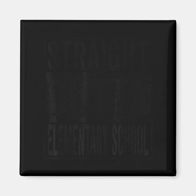 Straight outta elementary school class 2026 magnet (Front)