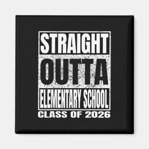 Straight Outta Elementary School Funny Cl 2026 Gra Magnet