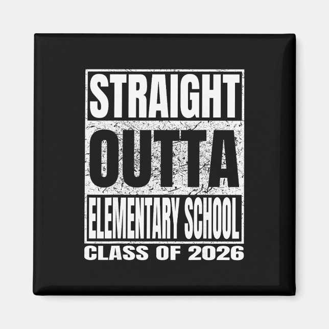Straight Outta Elementary School Funny Cl 2026 Gra Magnet (Front)