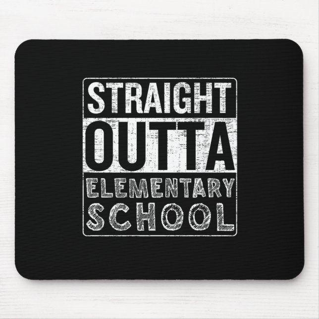 Straight Outta Elementary School Funny Class Gradu Mouse Mat (Front)