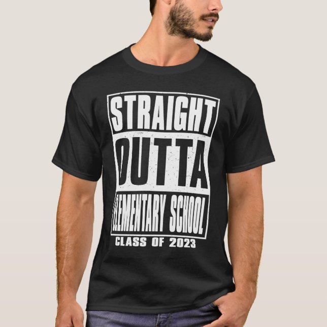 Straight Outta Elementary School Graduation Class  T-Shirt (Front)