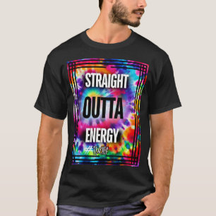 Straight Outta Energy Teacher (option 2) Tee