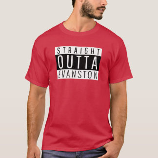 Straight Outta Evanston Illinois T-Shirt