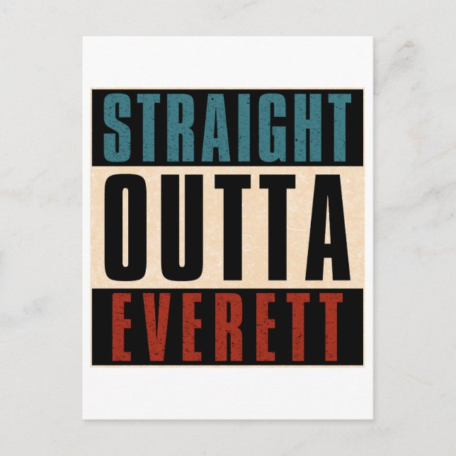 Straight Outta Everett Washington WA Postcard (Front)