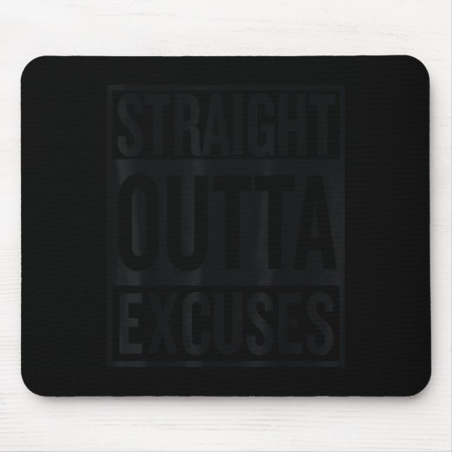 Straight Outta Excuses Block Style Better Self Mot Mouse Mat (Front)