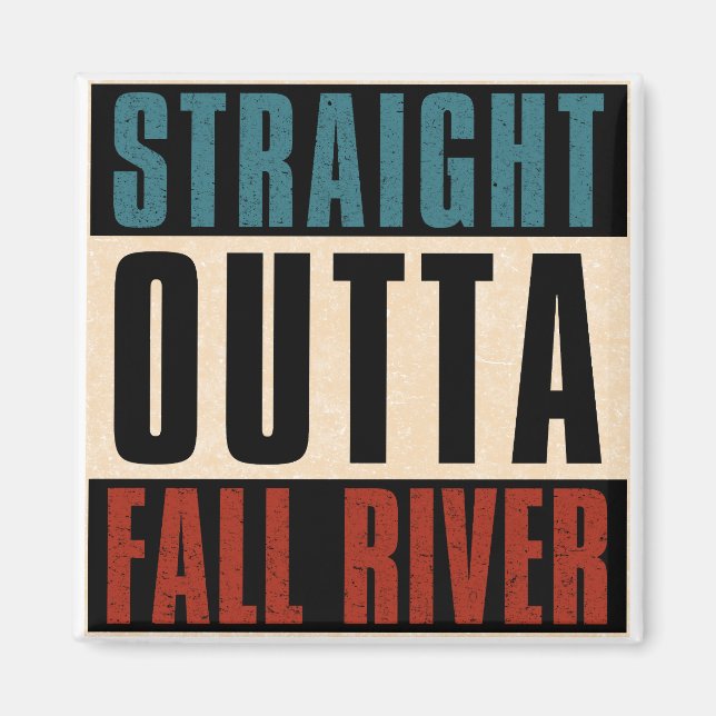 Straight Outta Fall River Massachusetts MA Magnet (Front)
