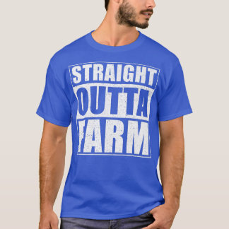Straight Outta Farm  funny Farm Farmer  T-Shirt