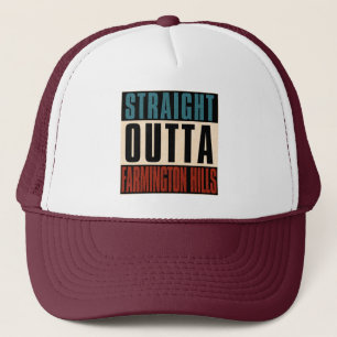 Straight Outta Farmington Hills Michigan MI Trucker Hat
