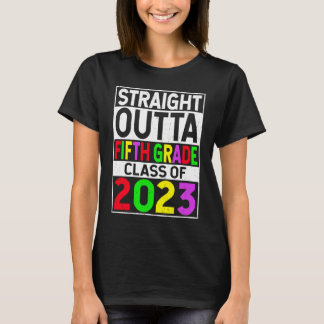 Straight Outta Fifth Grade 2023 Graduation 5th Gra T-Shirt