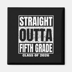 Straight Outta Fifth Grade Graduation Cl 2026 5th Magnet
