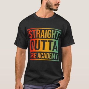 Straight Outta Fire Academy T-Shirt