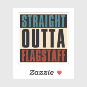 Straight Outta Flagstaff Arizona AZ