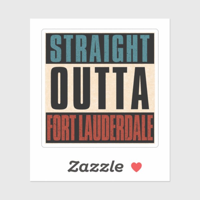 Straight Outta Fort Lauderdale Florida FL (Sheet)