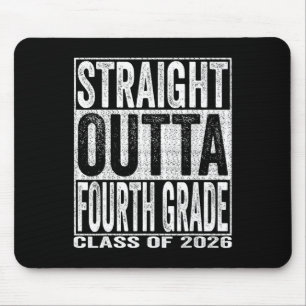Straight Outta Fourth Grade Graduate Funny 2026 4t Mouse Mat