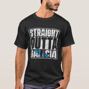 Straight Outta Galicia Flag T-Shirt