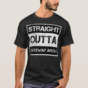 Straight Outta Gateway Arch National Park Vintage T-Shirt