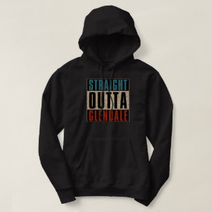 Straight Outta Glendale Arizona AZ Hoodie