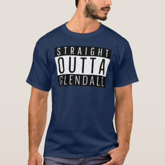 Straight Outta Glendale Arizona T-Shirt
