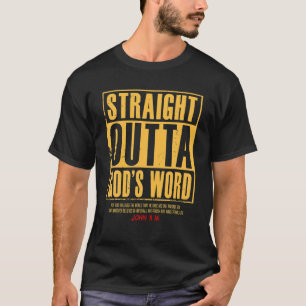 Straight Outta God's Word John 3 16, Jesus Christi T-Shirt