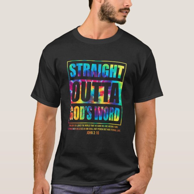 Straight Outta God's Word John 3:16 Jesus Christia T-Shirt (Front)