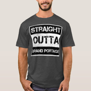 Straight Outta Grand Portage National Monument Vin T-Shirt