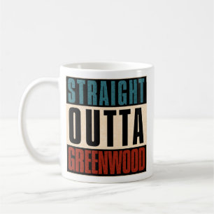 Straight Outta Greenwood Indiana IN Coffee Mug