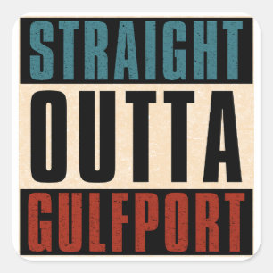 Straight Outta Gulfport Mississippi MS Square Sticker