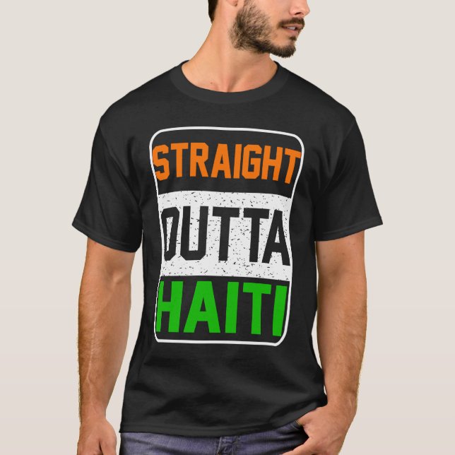 Straight Outta Haiti T-Shirt (Front)