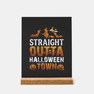 Straight Outta Halloween Town Witch Moon Bats Pump Acrylic Sign