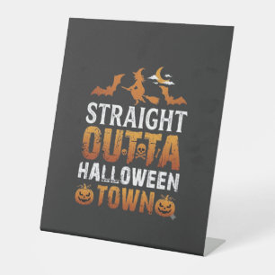 Straight Outta Halloween Town Witch Moon Bats Pump Pedestal Sign
