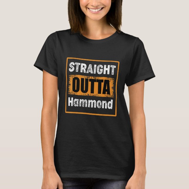 Straight Outta Hammond Indiana Usa Retro Distresse T-Shirt (Front)