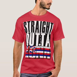 Straight Outta Hawaii State Flag by Hawaii Nei All T-Shirt