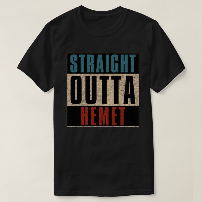 Straight Outta Hemet California CA T-Shirt (Design Front)