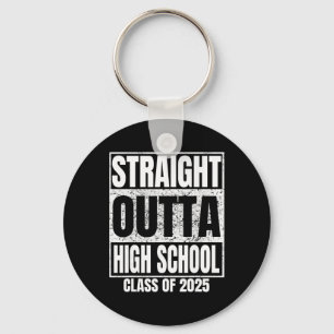 Straight Outta High School Cl Of 2026 High Graduat Key Ring