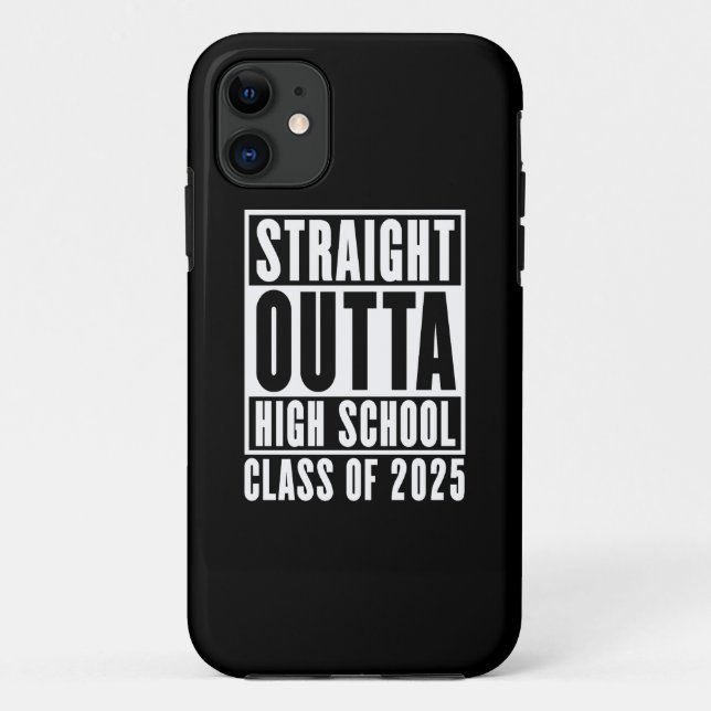 Straight Outta High School Class of 2025 Case-Mate iPhone Case (Back)
