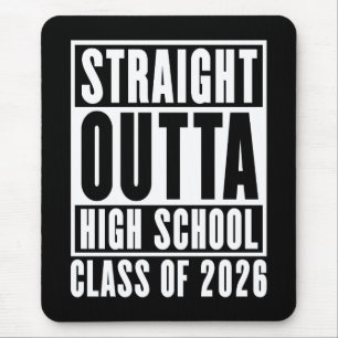 Straight Outta High School Class of 2026 Mouse Mat