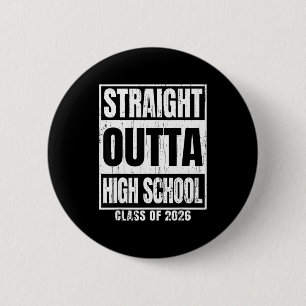Straight outta high school class of 2026 senior 6 cm round badge